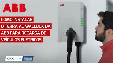 Como instalar o TERRA AC Wallbox da ABB para recarga de veículos