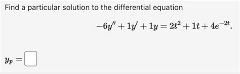 Solved Find A Particular Solution To The Differential