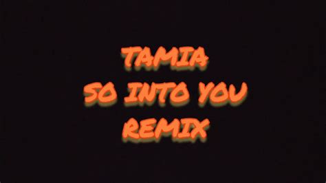 Tamia So Into You Remix Youtube