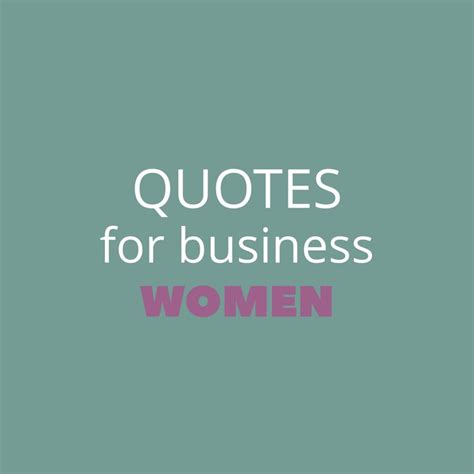 Quotes for business women | Business quotes, Business women ...