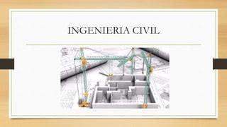 Ingenieria Civil Uisjhgjhj Ppt