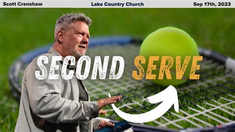 Second Serve Scott Crenshaw Lake Country Church YouTube