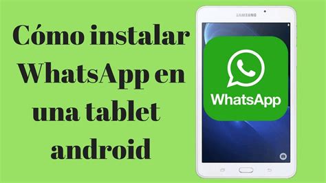 C Mo Instalar Whatsapp En Una Tablet Youtube