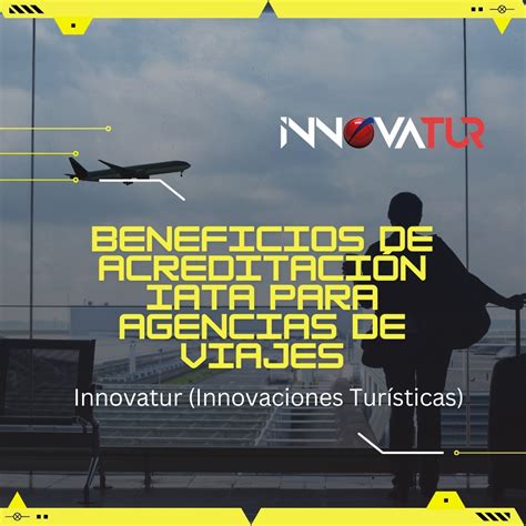 Requisitos para Obtener Acreditación IATA Innovatur Innovaciones