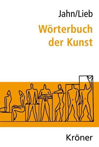 Wörterbuch der Kunst von Johannes Jahn Stefanie Lieb portofrei bei