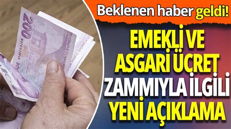 Beklenen Haber Geldi Emekli Ve Asgari Cret Zamm Yla Ilgili Yeni A Klama