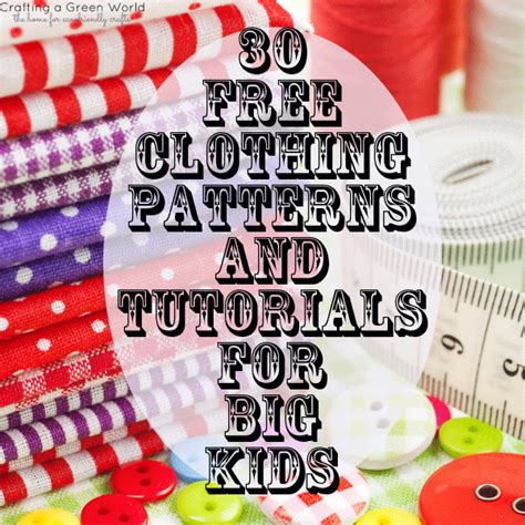 30 Free Clothing Patterns and Tutorials for Big Kids • Crafting a Green ...