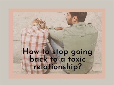 How To Stop Going Back To A Toxic Relationship Hope Heals Therapy