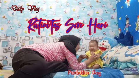 Daily Vlog Rutinitas Sore Hari Rutinitas Ibu Rumah Tangga Irt