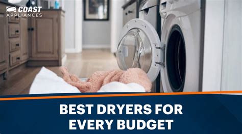 Best Dryers For Every Budget