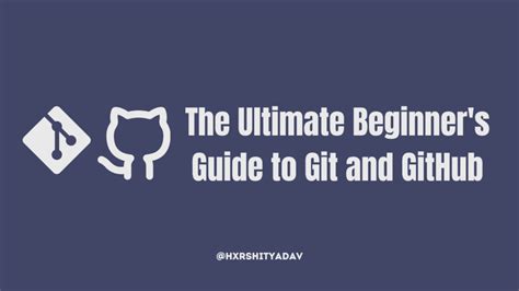 📘 The Ultimate Beginners Guide To Git And Github