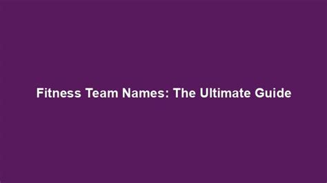 Fitness Team Names The Ultimate Guide Team Names World