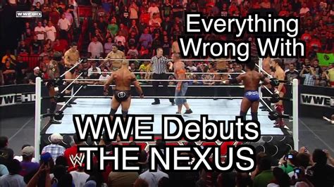 Everything Wrong With Wwe Debuts The Nexus Youtube