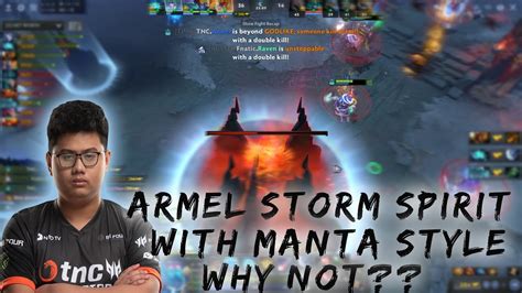 Armel Play Storm Spirit With Manta Style Godliike Youtube