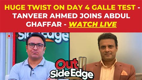 𝗟𝗶𝘃𝗲 Tanveer Ghaffar Discuss the Twist in Pak vs Sri Day 4 Kia