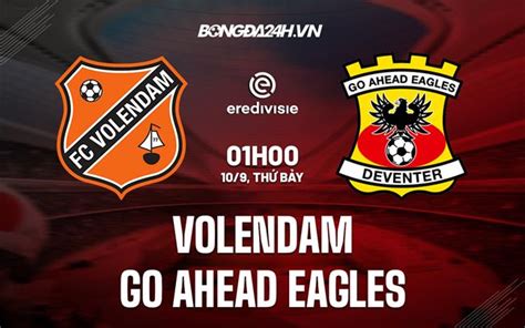 Soi kèo Volendam vs Go Ahead Eagles VĐQG Hà Lan 2022 23