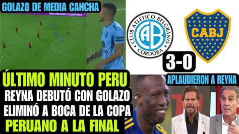 Golazo De Media Cancha Reyna Elimin A Boca Juniors De Advincula