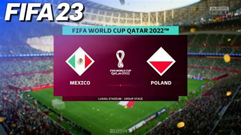 FIFA 23 Mexico Vs Poland 2022 FIFA World Cup YouTube