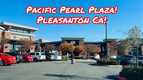 PACIFIC PEARL PLAZA PARKING LOT TOUR IN PLEASANTON CALIFORNIA YouTube