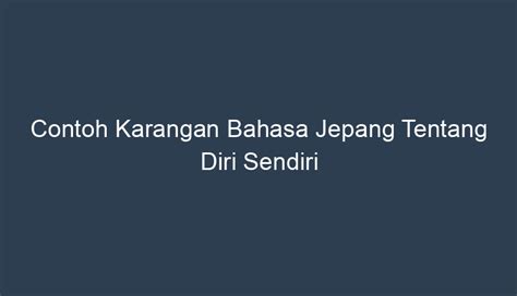 Contoh Karangan Bahasa Jepang Tentang Diri Sendiri