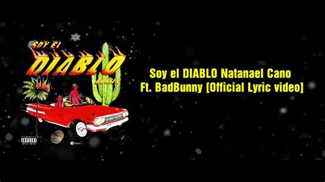 Letra Soy El Diablo Natanael Cano Ft Bad Bunny Official Lyric