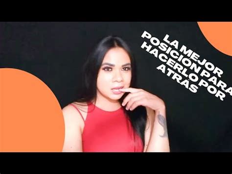 La mejor posición para hacerlo por atrás YouTube