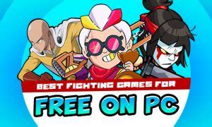 Download & Get Available Free Fighting Games on PC