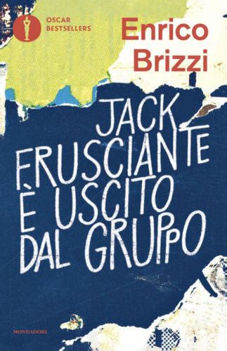 Jack Frusciante E Uscito Dal Gruppo Enrico Brizzi Mondadori 2024 EBay