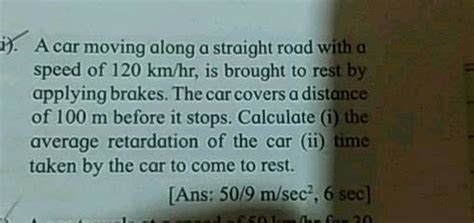 A Car Moving Along A Straight Road With A Speed Of Km Hr Is