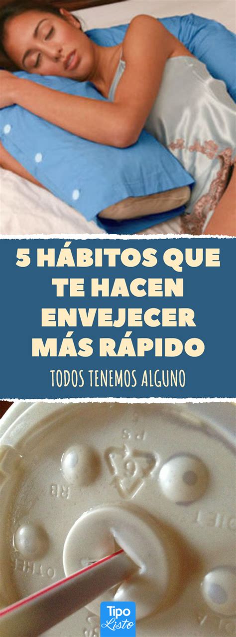 5 Hábitos Que Te Hacen Envejecer Más Rápido Por Estas Razones Envejeces Más Rápido