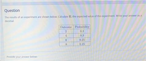 Solved Question The results of an experiment are shown | Chegg.com 