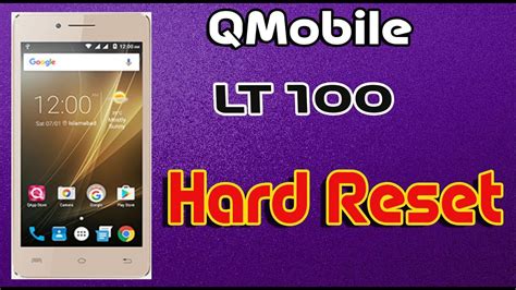 Hard Reset Qmobile Lt 100 Youtube