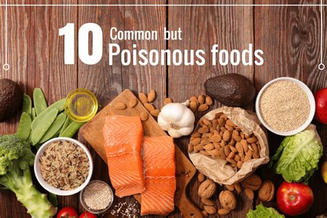 Are You Eating These Common But Poisonous Foods