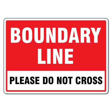 Boundary Line Please Do Not Cross The Signmaker