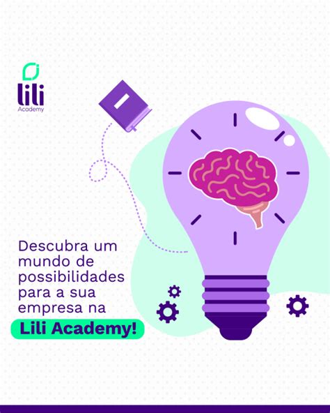 Descubra Um Mundo De Possibilidades Para A Sua Carreira Na Lili Academy