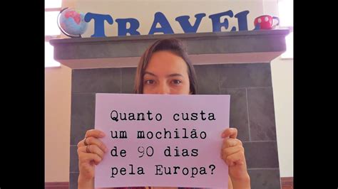 Quanto Custa Um Mochil O Pela Europa Partiu Viajar Youtube