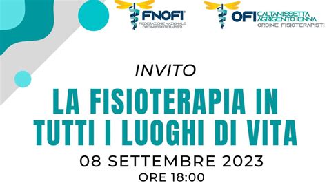 La Fisioterapia In Tutti I Luoghi Di Vita Esperti A Confronto Al