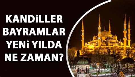 Dini G Nler Ramazan Kurban Bayram Ve Kandil G Nleri Ne Zaman