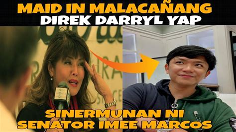 Maid In MalacaÑang Direk Darryl Yap Sinermunan Ni Senator Imee Marcos Kung Bakitpanuorin Nyo 😲