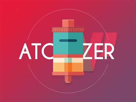 What is an atomizer?