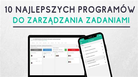 Najlepszych Program W Do Zarz Dzania Zadaniami Program Do