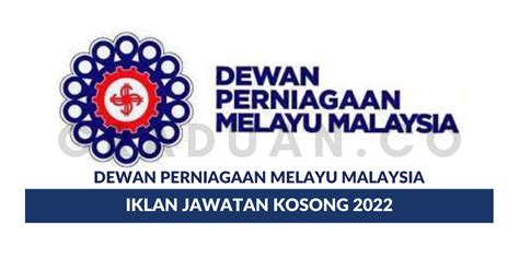 Permohonan Jawatan Kosong Dewan Perniagaan Melayu Malaysia Portal