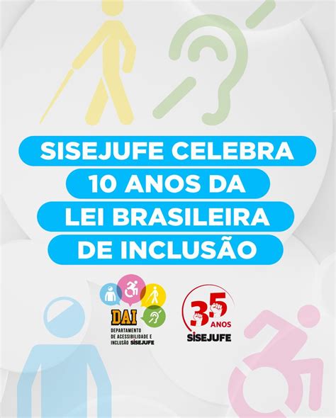 A Construção Da Lei Brasileira De Inclusão - 10 anos da Lei Brasileira de Inclusão - SISEJUFE