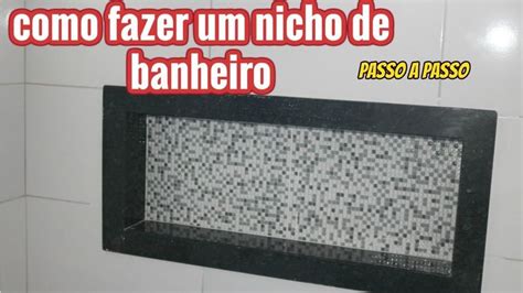 COMO FAZER O NICHO DO BANHEIRO PASSO A PASSO VÍDEO COMPLETO Banheiro