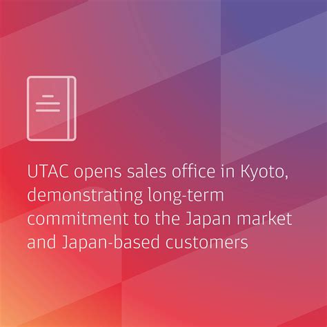 UTAC Opens Sales Office In Kyoto, Demonstrating Long-term Commitment To