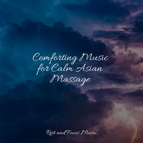 Comforting Music For Calm Asian Massage Album By Academia De M Sica