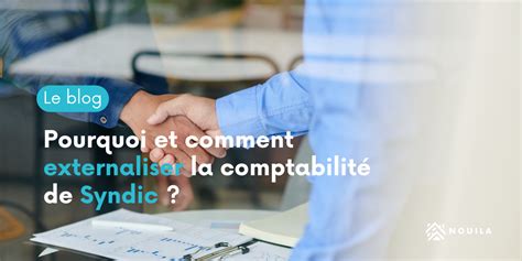 Sous Traiter La Comptabilit De Copropri T Une Strat Gie Gagnante