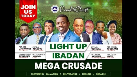 LIGHT UP IBADAN CRUSADE RCCG RCCGRegion42YAYA PastorEAAdeboye