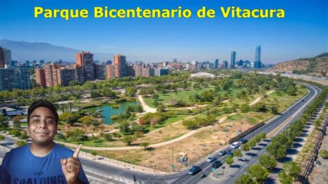 Parque Bicentenario De Vitacura Uno De Los Más Grandes En Chile Youtube