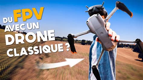 Faire du FPV avec son DRONE DJI stabilisé Test du mode FPV YouTube